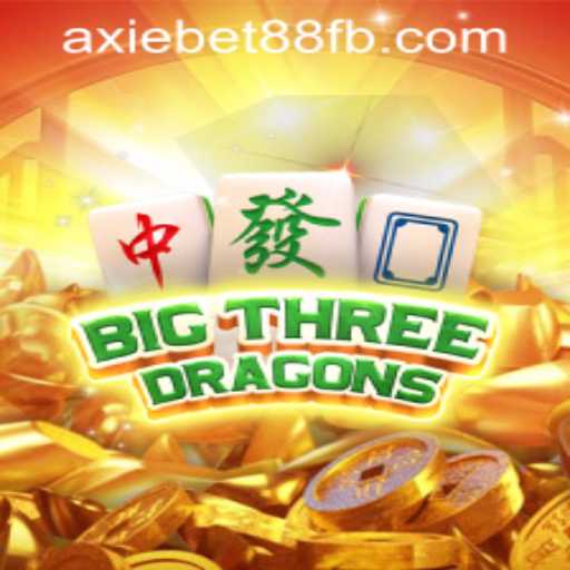 Exploring the Fascinating World of BigThreeDragons at AxieBet88 Casino