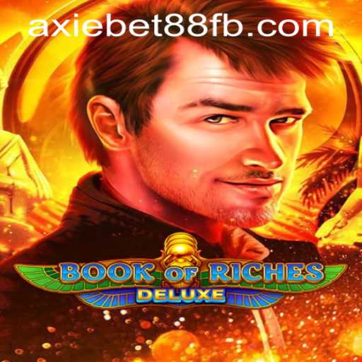 Unleashing Excitement with Book of Riches Deluxe at AxieBet88 Casino