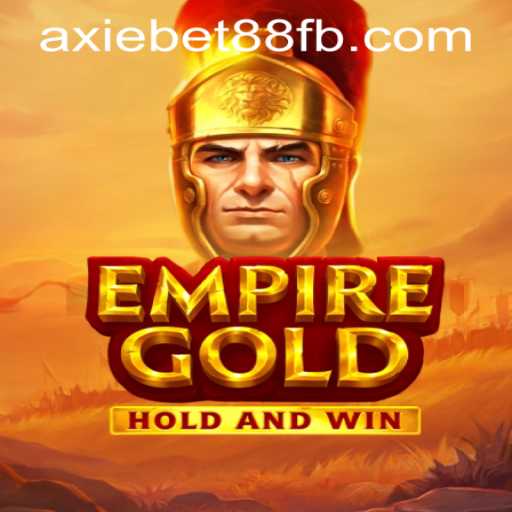 Discover the Thrilling World of EmpireGold at AxieBet88 Casino