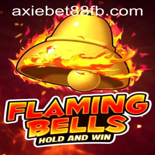 Discover FlamingBells: An Exhilarating Experience at AxieBet88 Casino