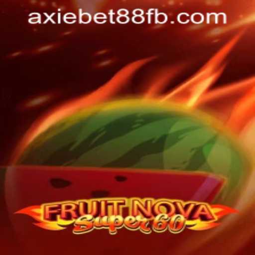 Exploring FruitNovaSuper60 at AxieBet88 Casino