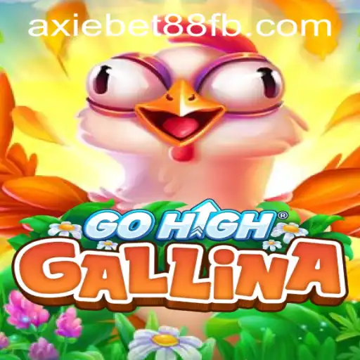 Exploring the Exciting World of GoHighGallina at AxieBet88 Casino