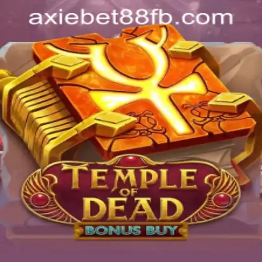 Exploring TempleofDeadBonusBuy at AxieBet88 Casino